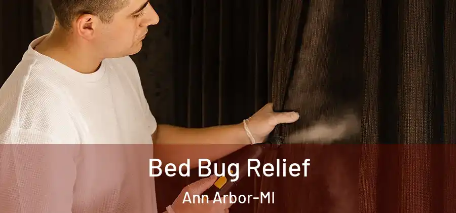 Bed Bug Relief Ann Arbor-MI