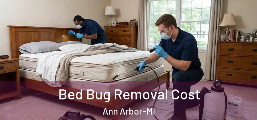  Bed Bug Removal Cost Ann Arbor-MI