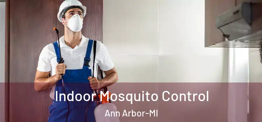 Indoor Mosquito Control Ann Arbor-MI