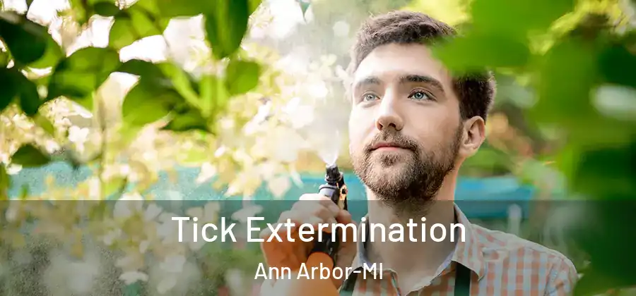  Tick Extermination Ann Arbor-MI